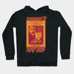 Possesed to party hard Hoodie